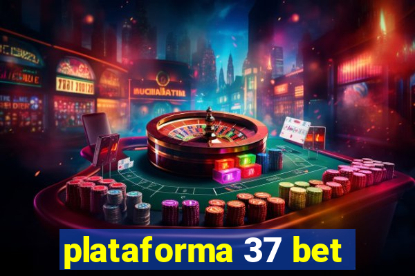 plataforma 37 bet